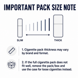 An informational graphic titled 'IMPORTANT PACK SIZE NOTE' showing a slim pack on the left and a thicker pack on the right with an arrow between them. Below, text explains that cigarette pack thickness may vary by brand and format, and advises removing the pack/box if it does not fit well to use the case for loose cigarettes.