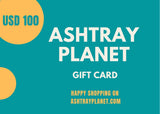 Ashtray Planet Gift Card (Digital)